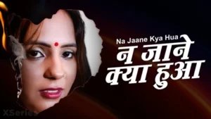 Na Jaane Kya Hua