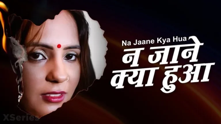 Na Jaane Kya Hua