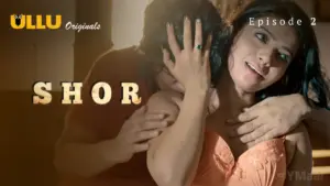 Thumbnail of Ullu Web Series Shor Episode 2 Web Series
