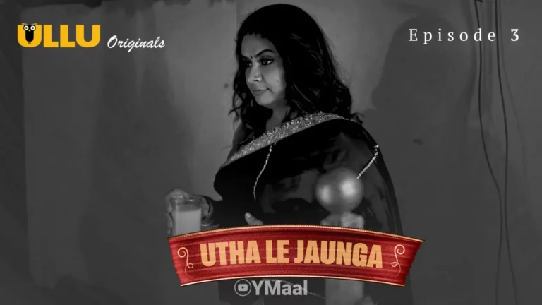 Utha Le Jaunga Episode 3